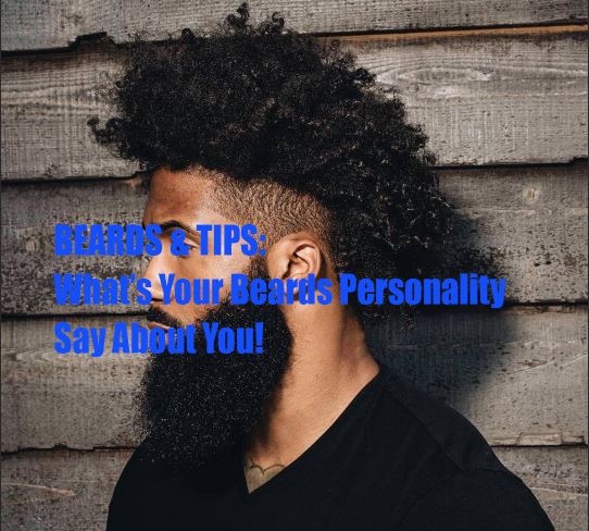 What Your Beard Says About You!